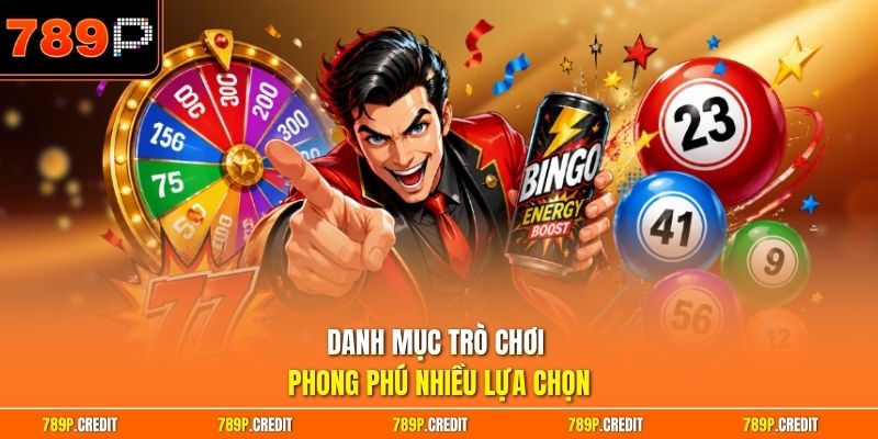 Danh mục trò chơi phong phú nhiều lựa chọn