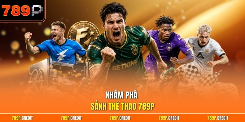 Khám phá sảnh thể thao 789P